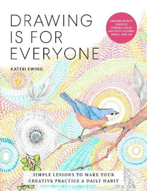 Drawing Is for Everyone by Kateri Ewing - 9780760370667