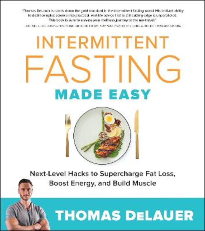 Intermittent Fasting Made Easy by Thomas DeLauer - 9780760373866