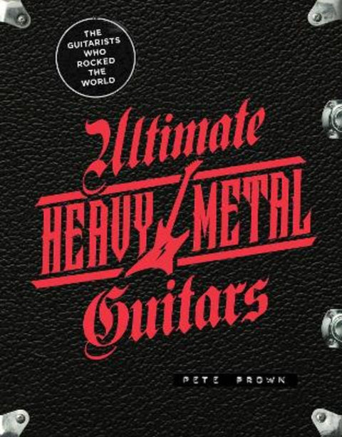 Ultimate Heavy Metal Guitars by Pete Prown - 9780760377758