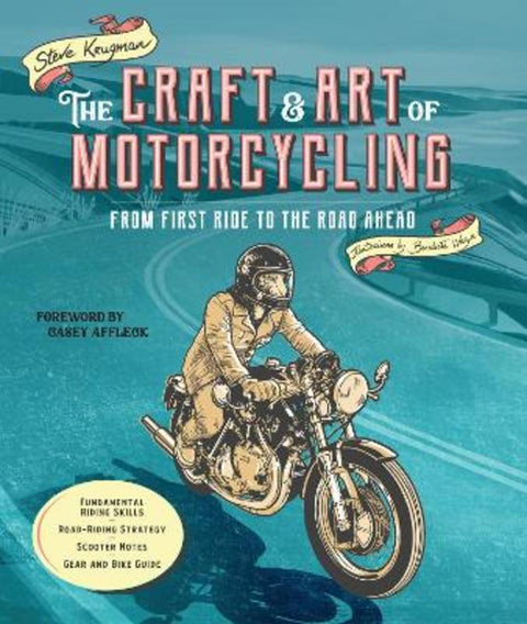 The Craft and Art of Motorcycling by Steve Krugman - 9780760379196