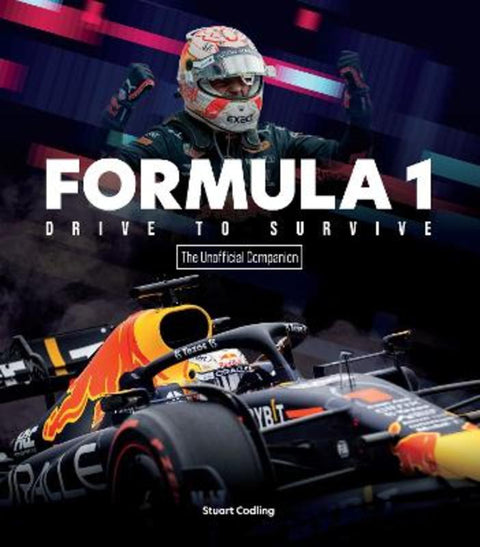Formula 1 Drive to Survive The Unofficial Companion by Stuart Codling - 9780760380673