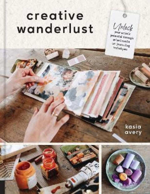 Creative Wanderlust by Kasia Avery - 9780760381434