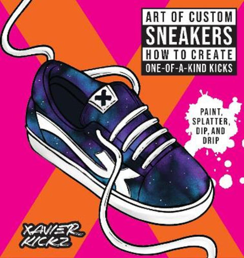 Art of Custom Sneakers by Xavier Kickz - 9780760381809