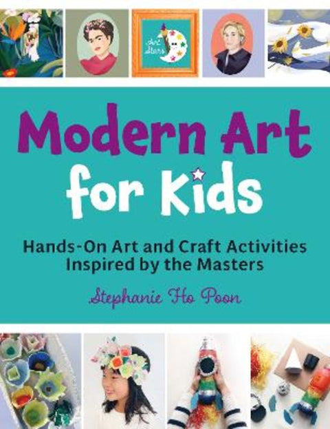 Modern Art for Kids by Stephanie Ho Poon - 9780760382073