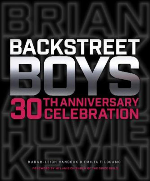 Backstreet Boys 30th Anniversary Celebration by Karah-Leigh Hancock - 9780760382240
