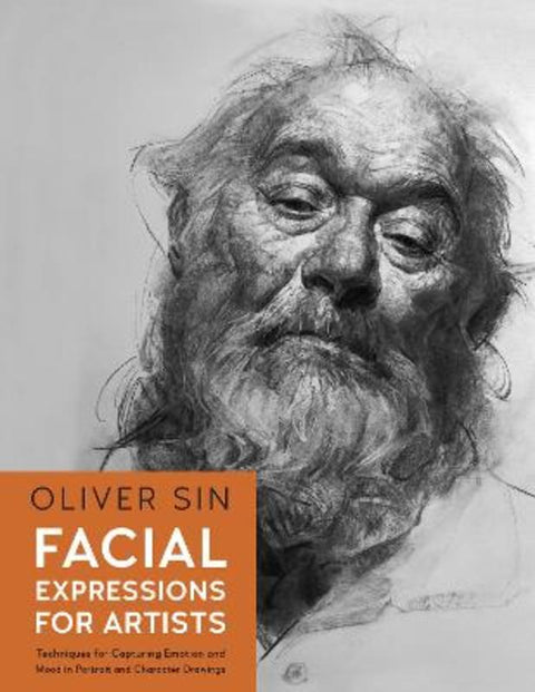 Facial Expressions for Artists : Volume 10 by Oliver Sin - 9780760382400