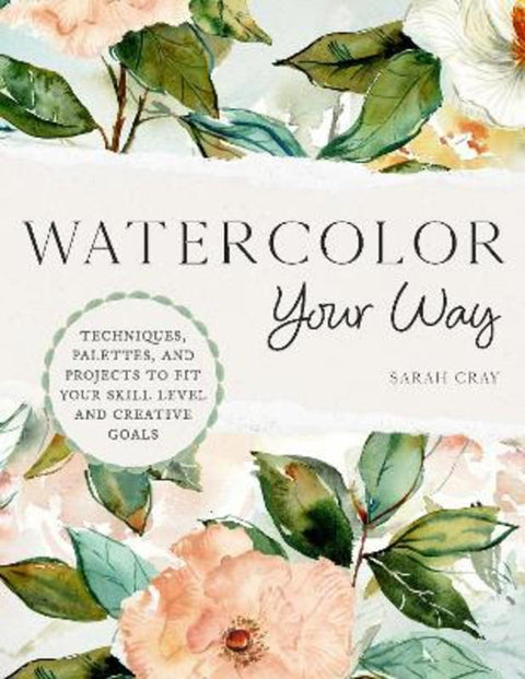 Watercolor Your Way by Sarah Cray - 9780760384664