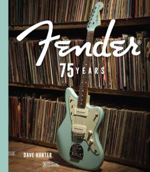 Fender 75 by Dave Hunter - 9780760386057