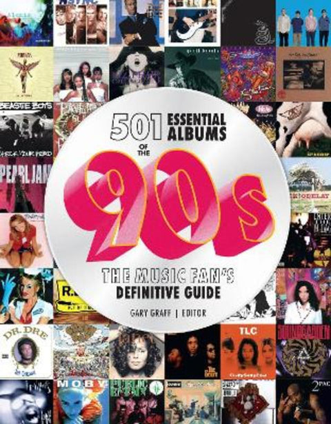 501 Essential Albums of the '90s by Gary Graff - 9780760389034