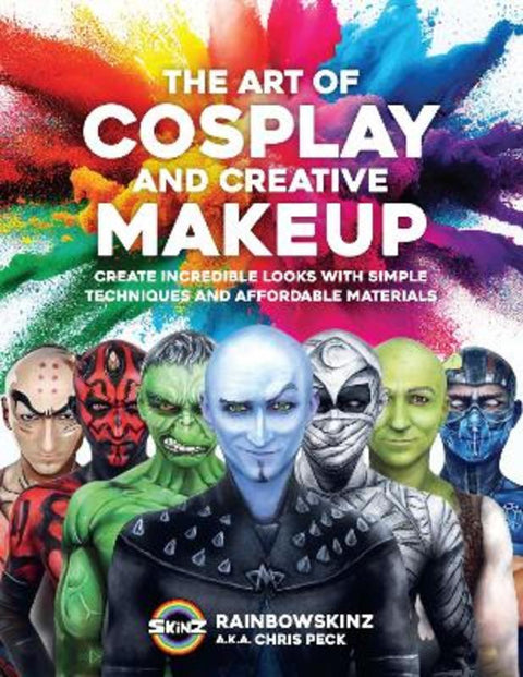 The Art of Cosplay and Creative Makeup by Chris Peck - 9780760389089
