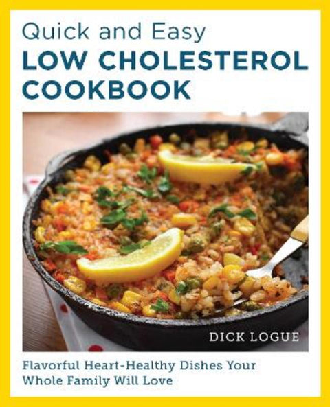 Quick and Easy Low Cholesterol Cookbook by Dick Logue - 9780760390566