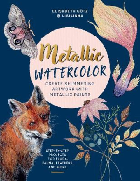 Metallic Watercolor by Elisabeth Goetz - 9780760392591