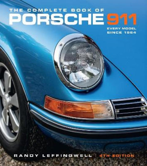 The Complete Book of Porsche 911 4th Edition by Randy Leffingwell - 9780760393888