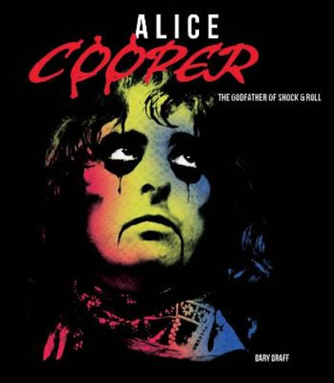 Alice Cooper by Gary Graff - 9780760394946