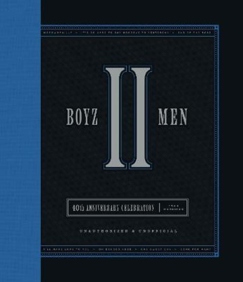 Boyz II Men 40th Anniversary Celebration by John Morrison - 9780760395028