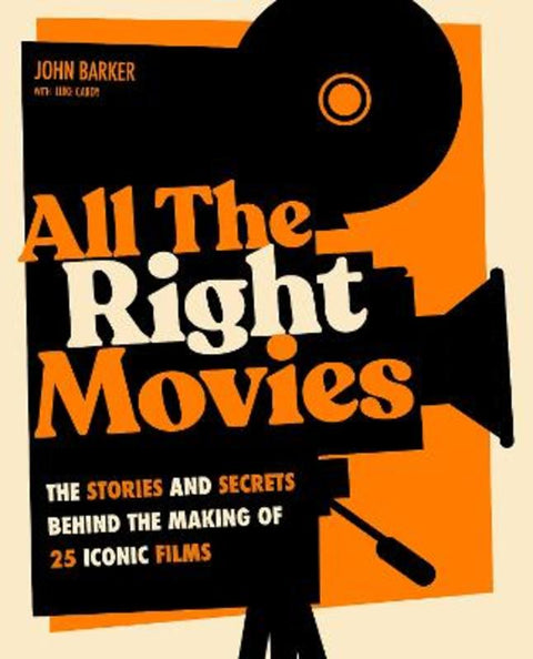 All The Right Movies by John Barker - 9780760398654