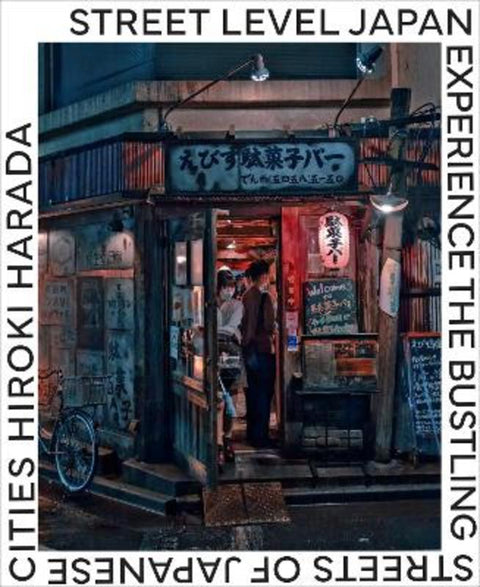 Street Level Japan by Hiroki Harada - 9780760398678