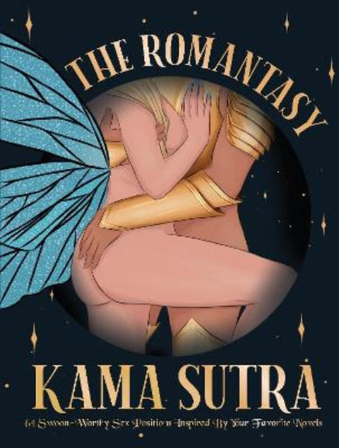 The Romantasy Kama Sutra by The Editors of Quiver - 9780760399002