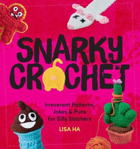Snarky Crochet by Lisa Ha - 9780760399682