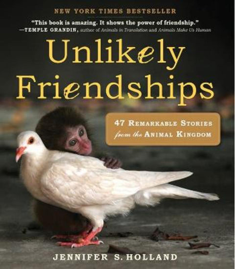 Unlikely Friendships by Jennifer S. Holland - 9780761159131