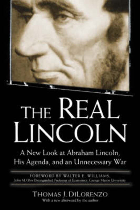 The Real Lincoln by Thomas J. Dilorenzo - 9780761526469