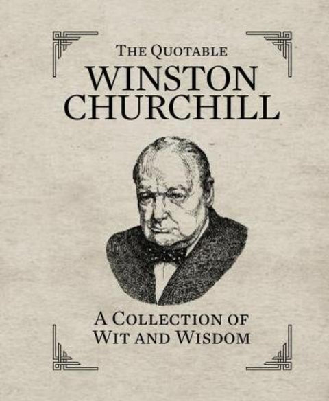 The Quotable Winston Churchill by Running Press - 9780762449835