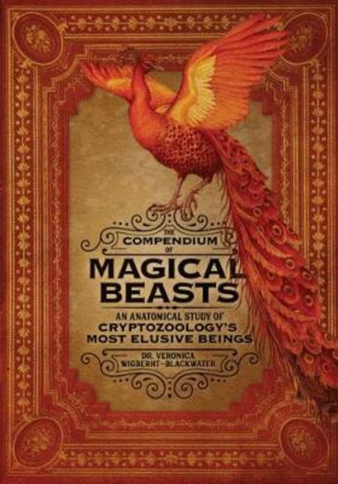 The Compendium of Magical Beasts by Dr. Veronica Wigberht-Blackwater - 9780762464654