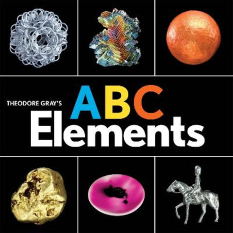 Theodore Gray's ABC Elements by Theodore Gray - 9780762467013