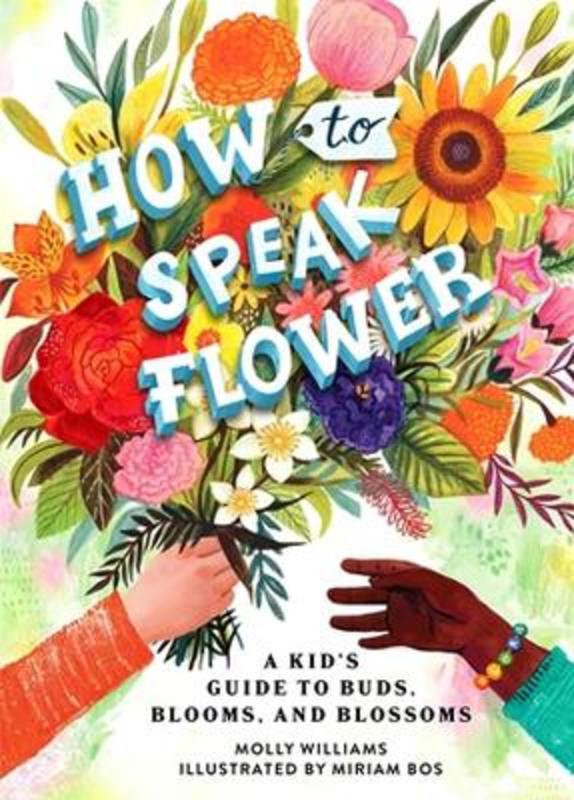 How to Speak Flower by Molly Williams - 9780762479177