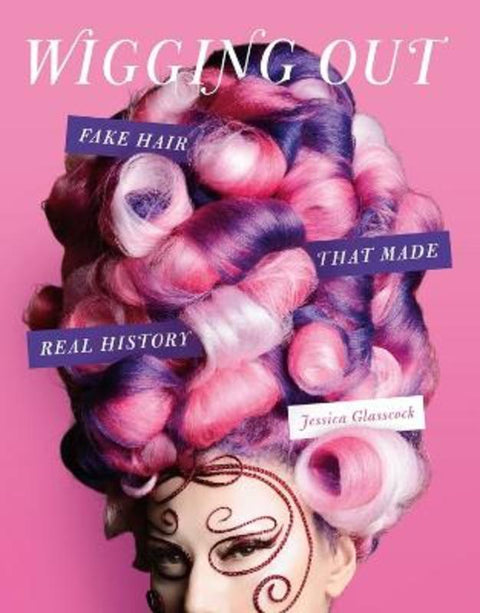 Wigging Out by Jessica Glasscock - 9780762481477