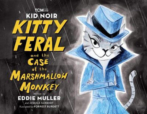 Kid Noir: Kitty Feral and the Case of the Marshmallow Monkey from Eddie Muller - Harry Hartog gift idea
