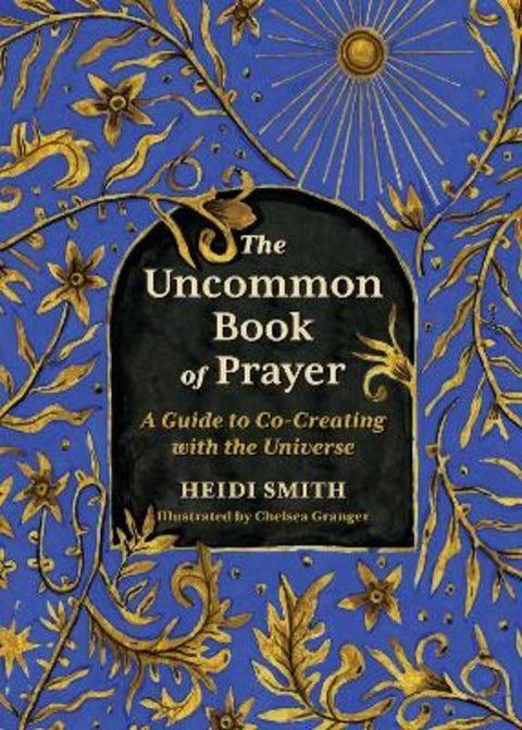 The Uncommon Book of Prayer by Heidi Smith - 9780762485772