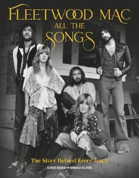 Fleetwood Mac All the Songs by Olivier Roubin - 9780762486304