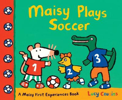 Maisy Plays Soccer by Lucy Cousins - 9780763672386