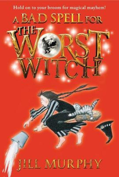 A Bad Spell for the Worst Witch by Jill Murphy - 9780763672522