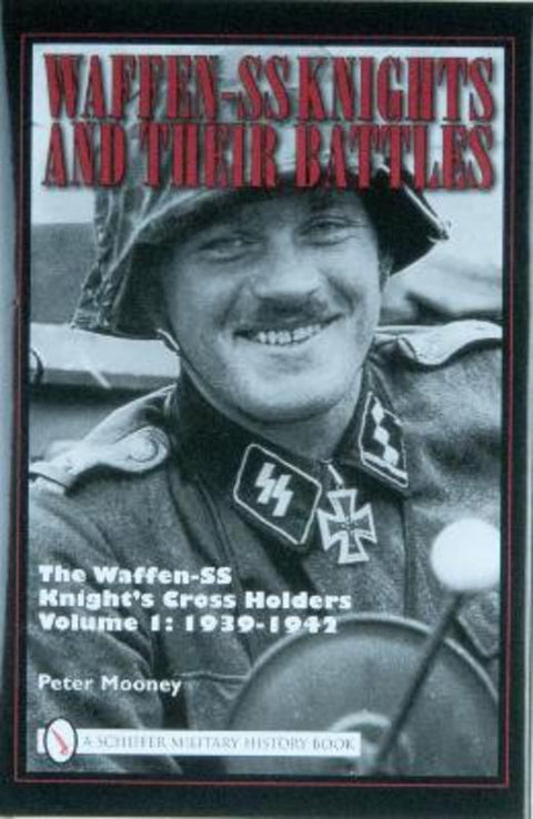 Waffen-SS Knights and their Battles by Peter Mooney - 9780764330889