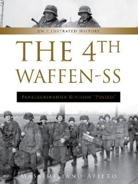 The 4th Waffen-SS Panzergrenadier Division "Polizei" by Massimiliano Afiero - 9780764361708