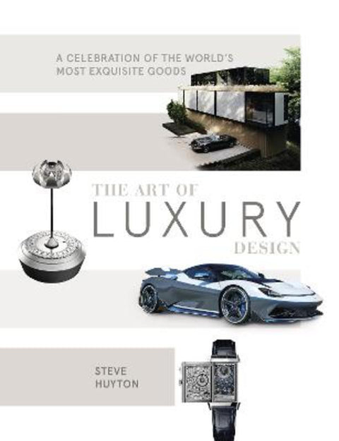 The Art of Luxury Design by Steve Huyton - 9780764367441