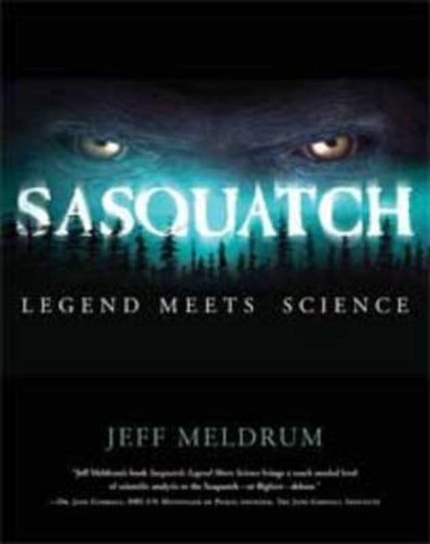 Sasquatch by Jeff Meldrum - 9780765312174