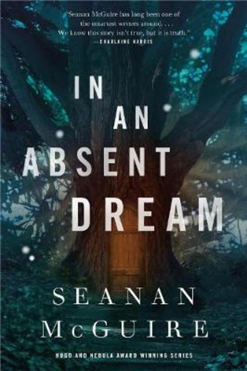 In an Absent Dream by Seanan McGuire - 9780765399298
