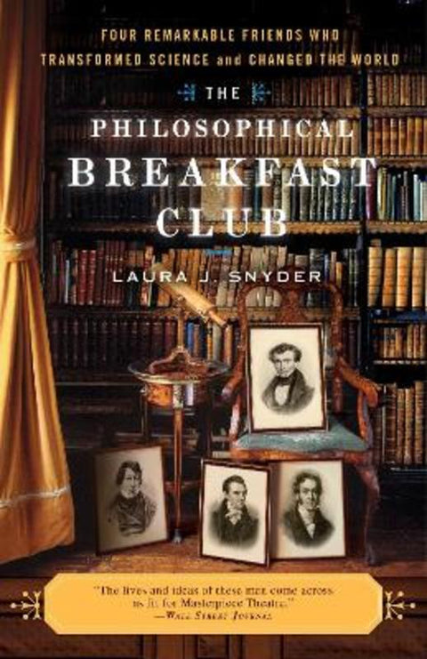 The Philosophical Breakfast Club by Laura J. Snyder - 9780767930499