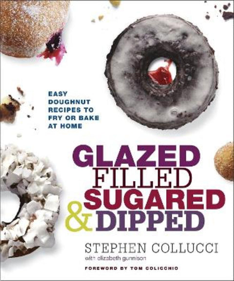 Glazed, Filled, Sugared & Dipped by Stephen Collucci - 9780770433574