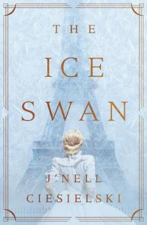 The Ice Swan by J'nell Ciesielski - 9780785248422