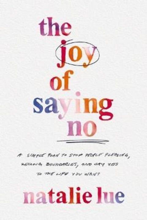 The Joy of Saying No by Natalie Lue - 9780785290476