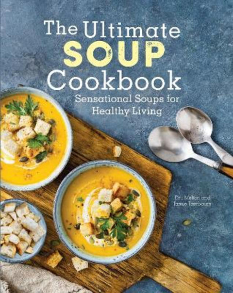 The Ultimate Soup Cookbook by Dru Melton - 9780785838913