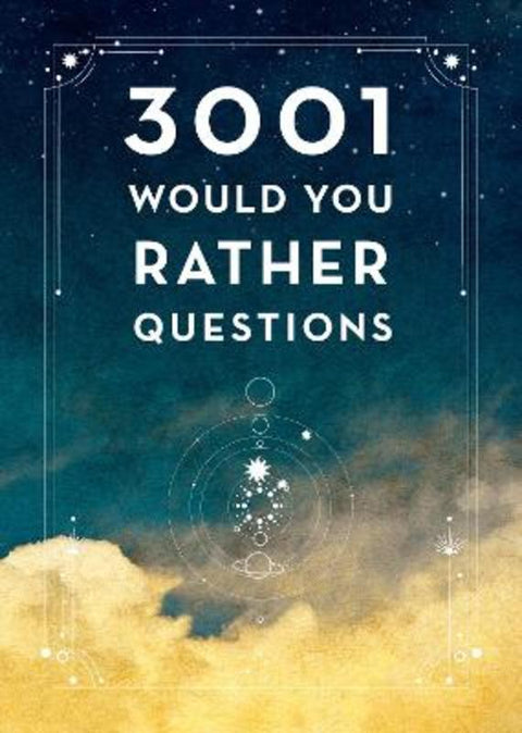 3,001 Would You Rather Questions - Second Edition : Volume 41 by Editors of Chartwell Books - 9780785840343