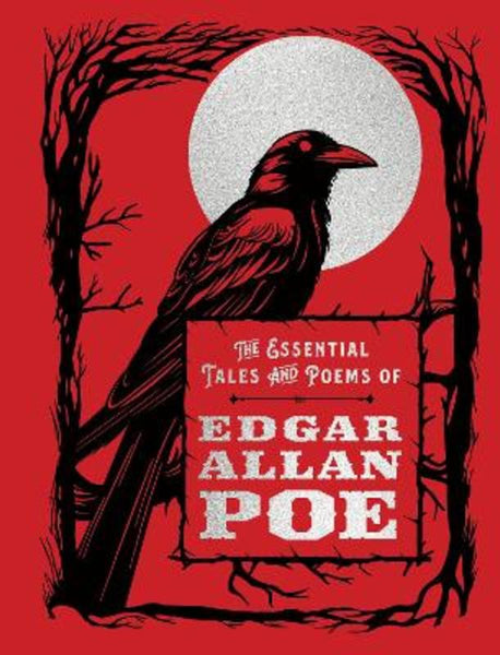 The Essential Tales and Poems of Edgar Allan Poe by Edgar Allan