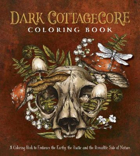Dark Cottagecore Coloring Book by Editors of Chartwell Books - 9780785847915