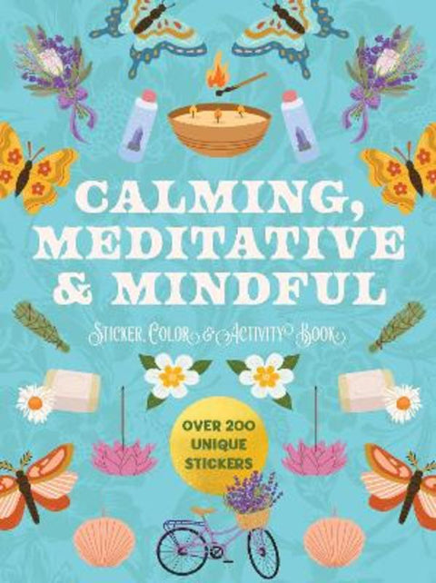 Calming, Meditative and Mindful Sticker, Color and Activity Book by Editors of Chartwell Books - 9780785848059