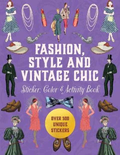 Fashion, Style and Vintage Chic Sticker, Color & Activity Book by Editors of Chartwell Books - 9780785848653